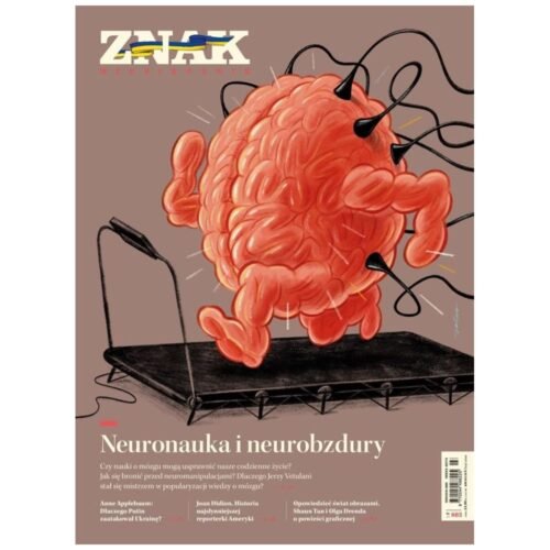 Miesięcznik ZNAK 803 4/2022 Neuronauka i..