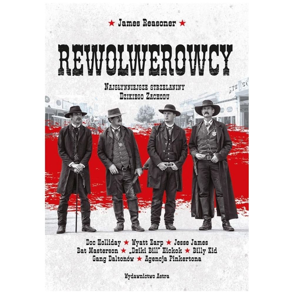 Rewolwerowcy. Najsłynniejsze strzelaniny