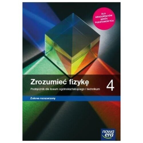 Fizyka LO 4 Zrozumieć fizykę Podr. ZR 2022 NE