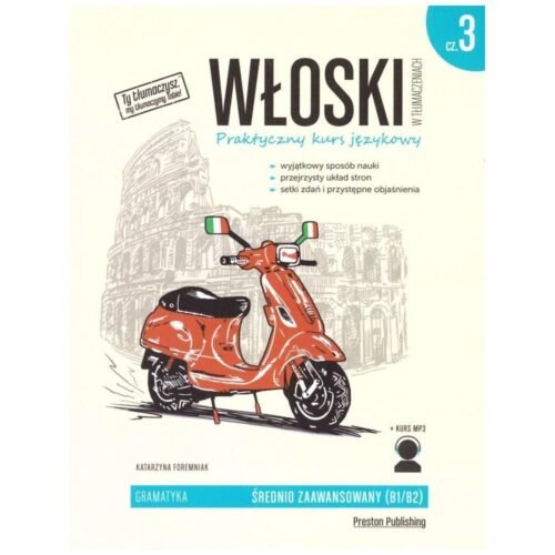 Włoski w tłumaczeniach. Gramatyka cz. 3, wyd. 2