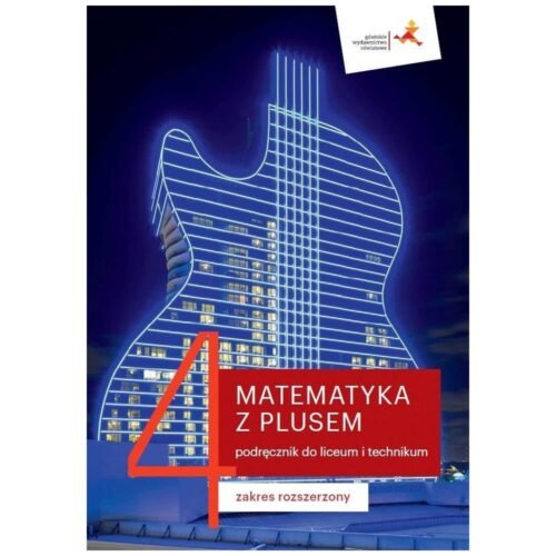 Matematyka LO 4 Z Plusem podr. ZR w.2022 GWO