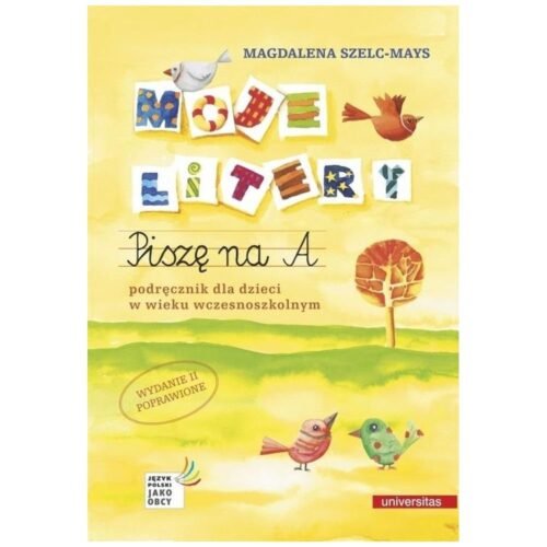 Moje litery. Piszę na A. Podręcznik dla dzieci..