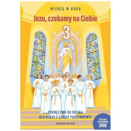 Katechizm SP 3 Jezu, czekamy na Ciebie podr. 2022