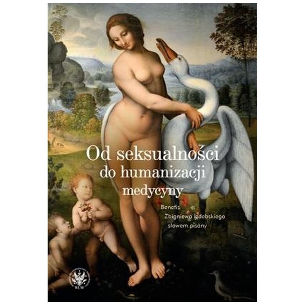 Od seksualności do humanizacji medycyny