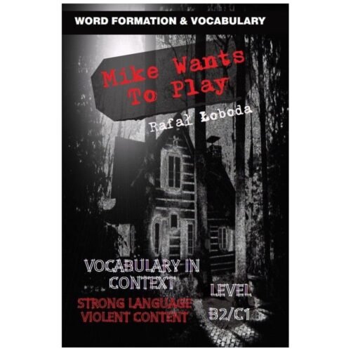 Mike Wants To Play. Vocabulary in Context B2/C1