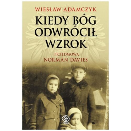 Kiedy Bóg odwrócił wzrok