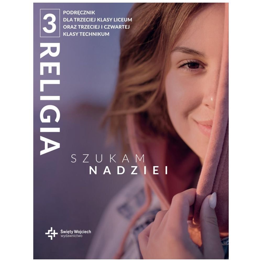 Katechizm LO 3 Szukam nadziei podr. DiKŚW