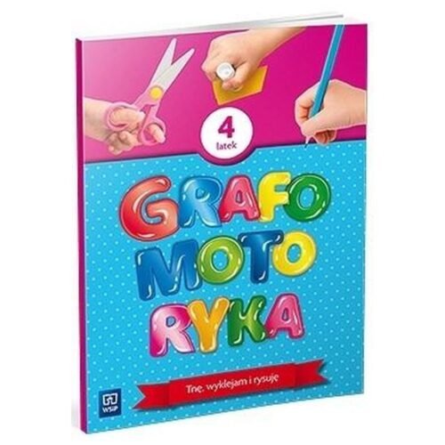 Grafomotoryka Czterolatek. 2022 WSIP