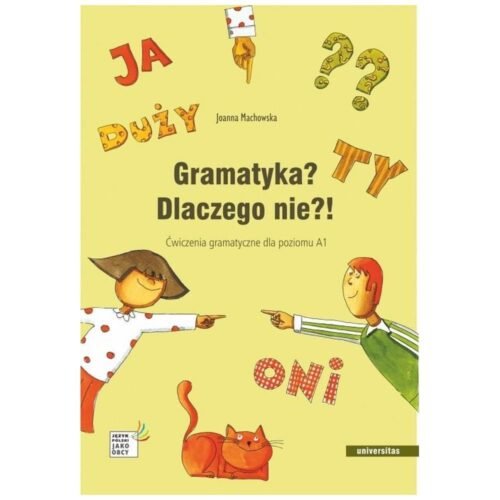 Gramatyka? Dlaczego nie?! Ćw. gramatyczne A1