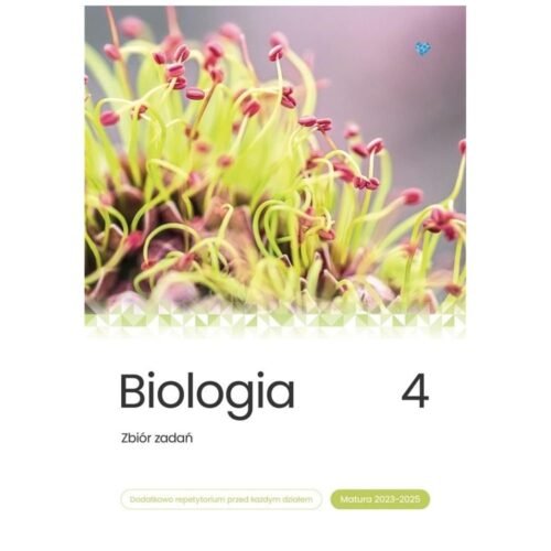 Biologia. Zbiór zadań. Matura 2023-2025 T.4