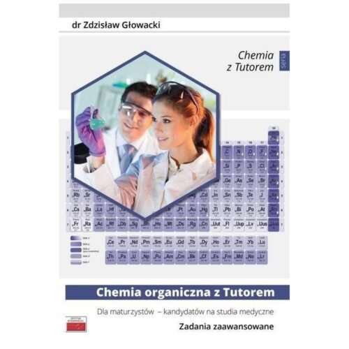 Chemia org. z Tutorem dla maturzystów zd.zaawans.