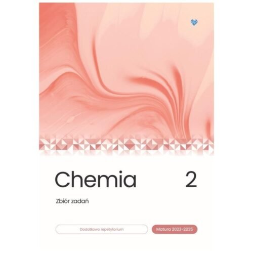 Chemia. Zbiór zadań. Matura 2023-2025 T.2