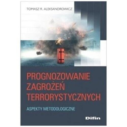 Prognozowanie zagrożeń terrorystycznych. Aspekty m