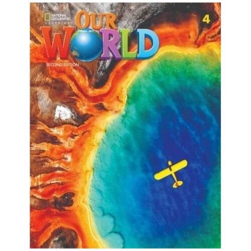 Our World 2nd edition Level 4 SB NE