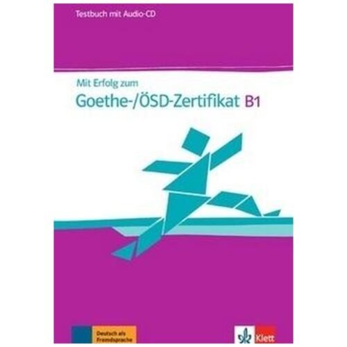 Mit Erfolg zum Goethe-/OSD-Zertifikat B1 TB + CD