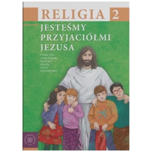 Religia SP 2 podr Jesteśmy przyjaciółmi Jezusa