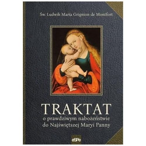 Traktat o prawdziwym nabożeństwie do najświętszej