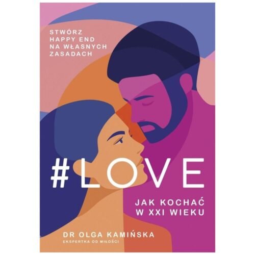 #Love.Jak kochać w XXI wieku w.2022