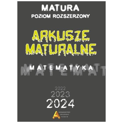 Matematyka. Arkusze Maturalne 2023 ZR