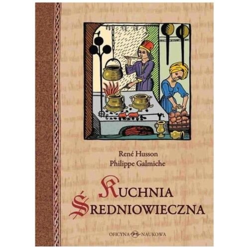 Kuchnia średniowieczna. 125 przepisów