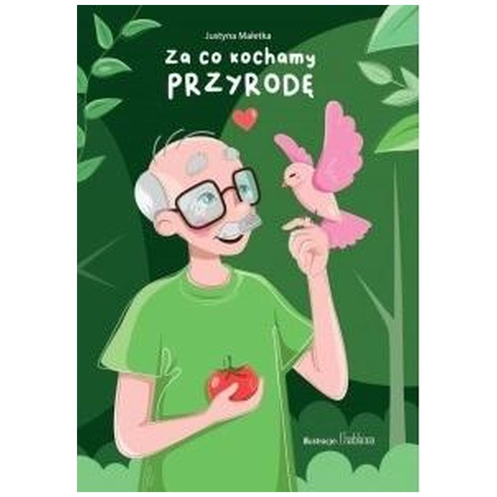 Za co kochamy przyrodę