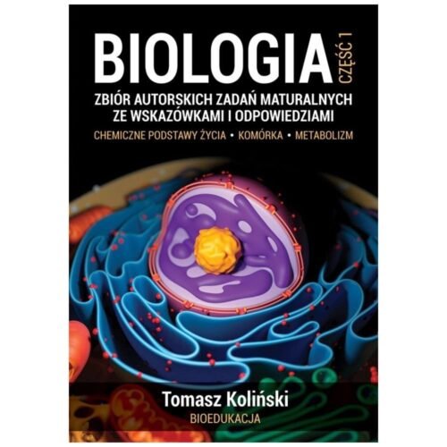 Biologia cz.1 Zbiór autorskich zadań matural. w.2