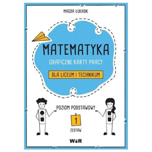 Matematyka. Graficzne karty pracy dla LO ZP