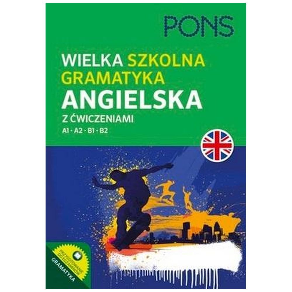 Wielka szkolna gramatyka angielska A1-B2 w.2