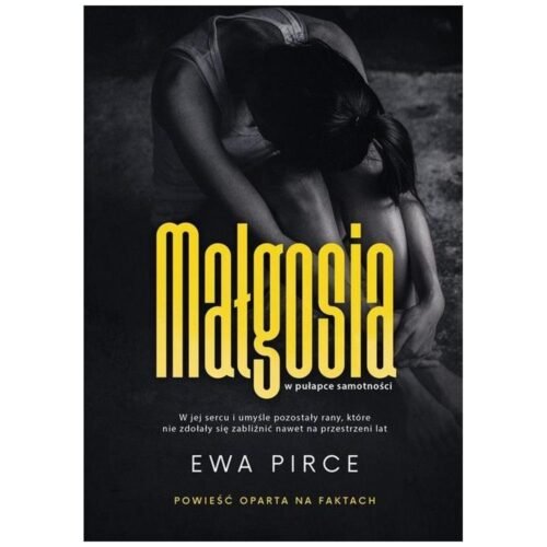 Małgosia W pułapce samotności