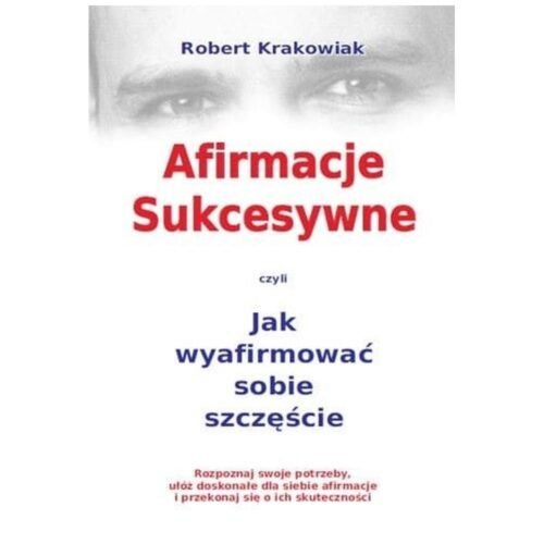 Afirmacje Sukcesywne, czyli Jak wyafirmować...