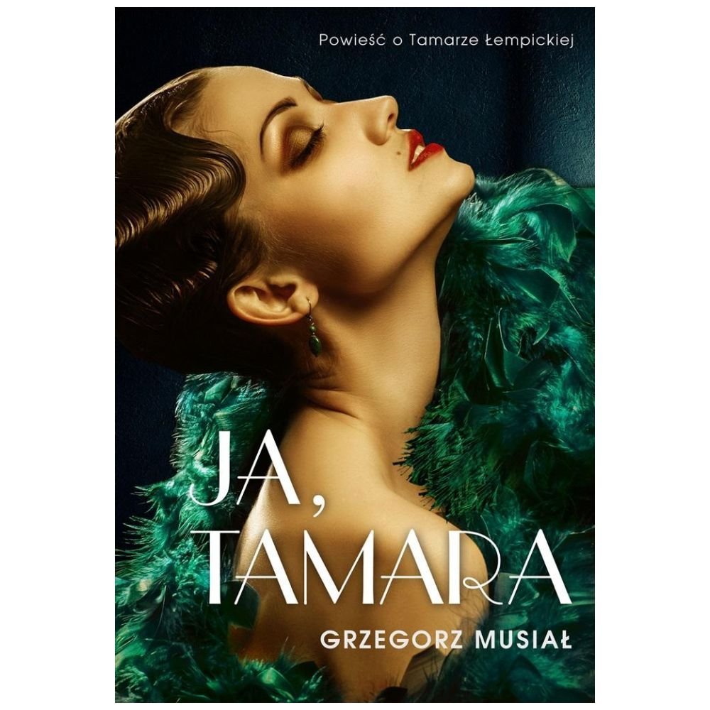 Ja, Tamara Powieść o Tamarze Łempickiej