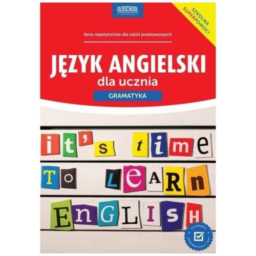 Język angielski dla ucznia. Gramatyka w.2023