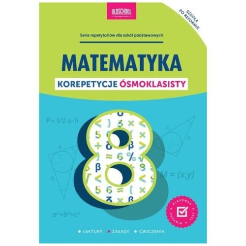 Matematyka. Korepetycje ósmoklasisty w.2023