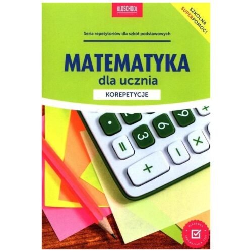 Matematyka dla ucznia. Korepetycje w;2023