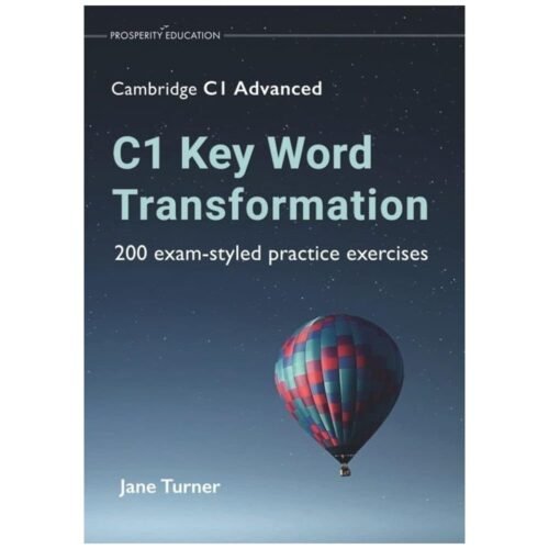 C1 Key Word Transformation: 200 exam-styled