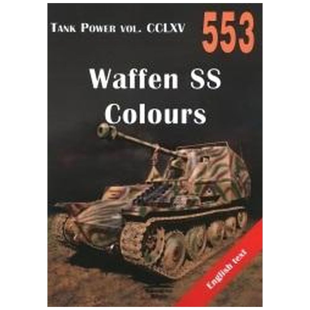 Waffen SS Colours. Tank Power vol. CCLXV 553