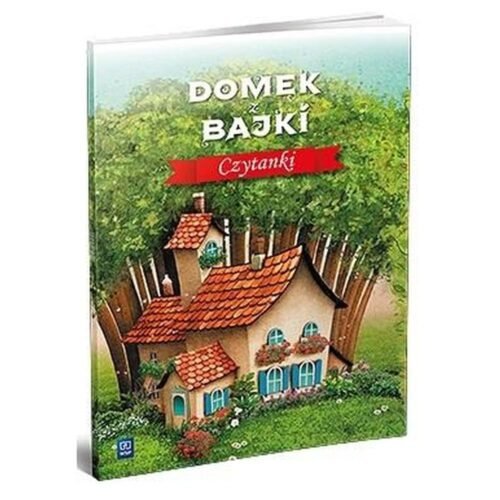 Domek z bajki. Czytanki WSiP