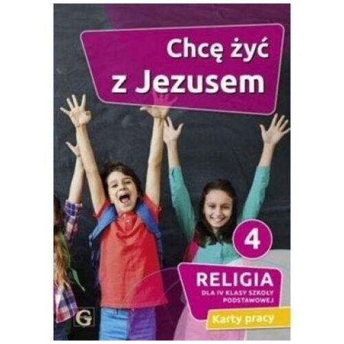 Katechizm SP 4 Chcę żyć z Jezusem KP