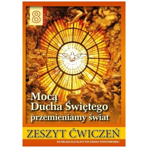 Religia SP 8 ćw. Mocą Ducha Świętego...