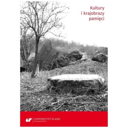 Kultury i krajobrazy pamięci