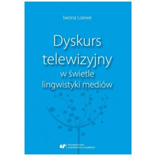 Dyskurs telewizyjny w świetle lingwistyki mediów