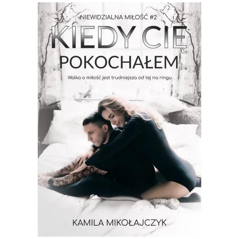 Kiedy Cię pokochałem