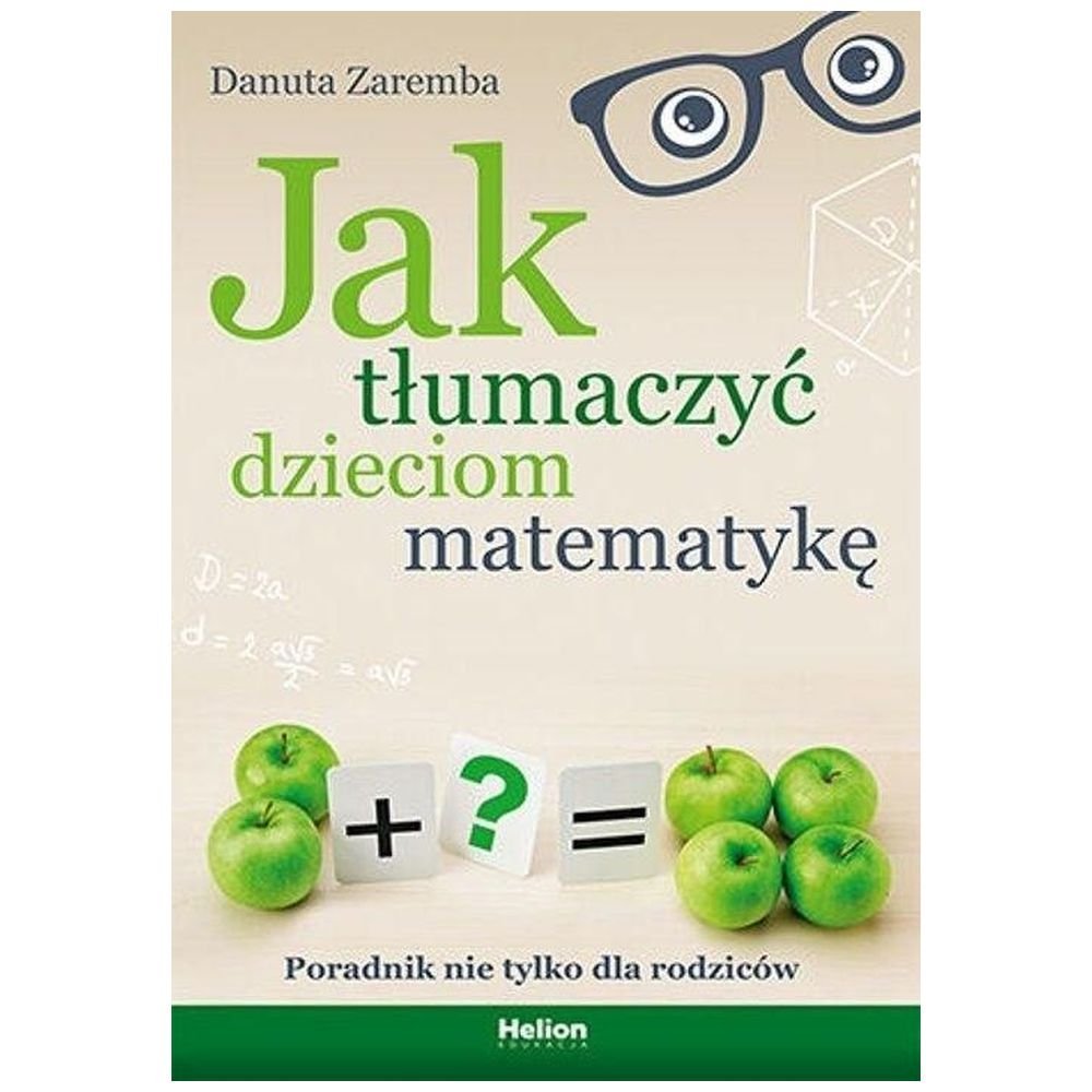 Jak tłumaczyć dzieciom matematykę