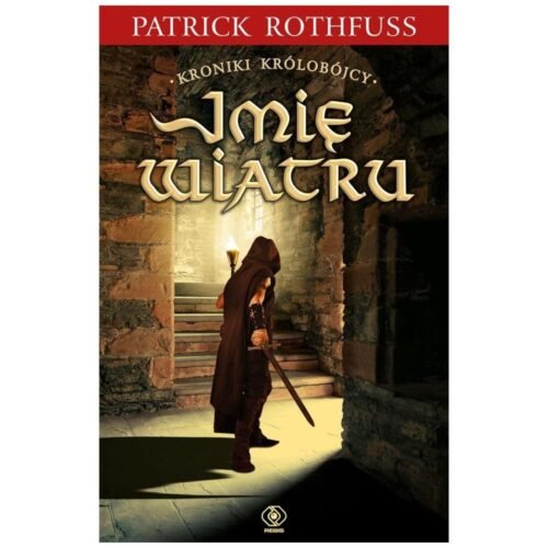 Kroniki Królobójcy T.1 Imię wiatru