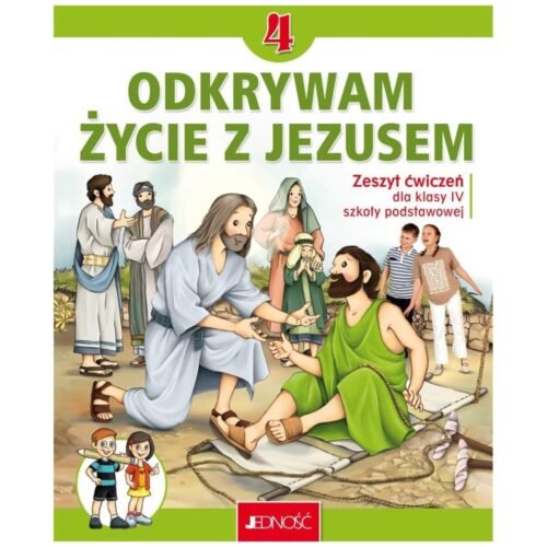 Religia SP 4 Odkrywam życie z Jezusem ćw