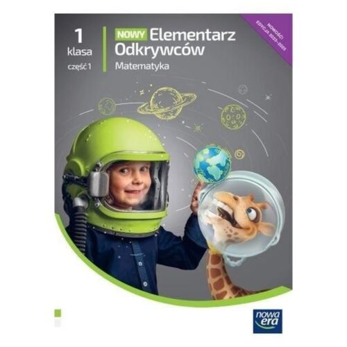 Elementarz odkrywców 1 Matematyka Podr. cz.1