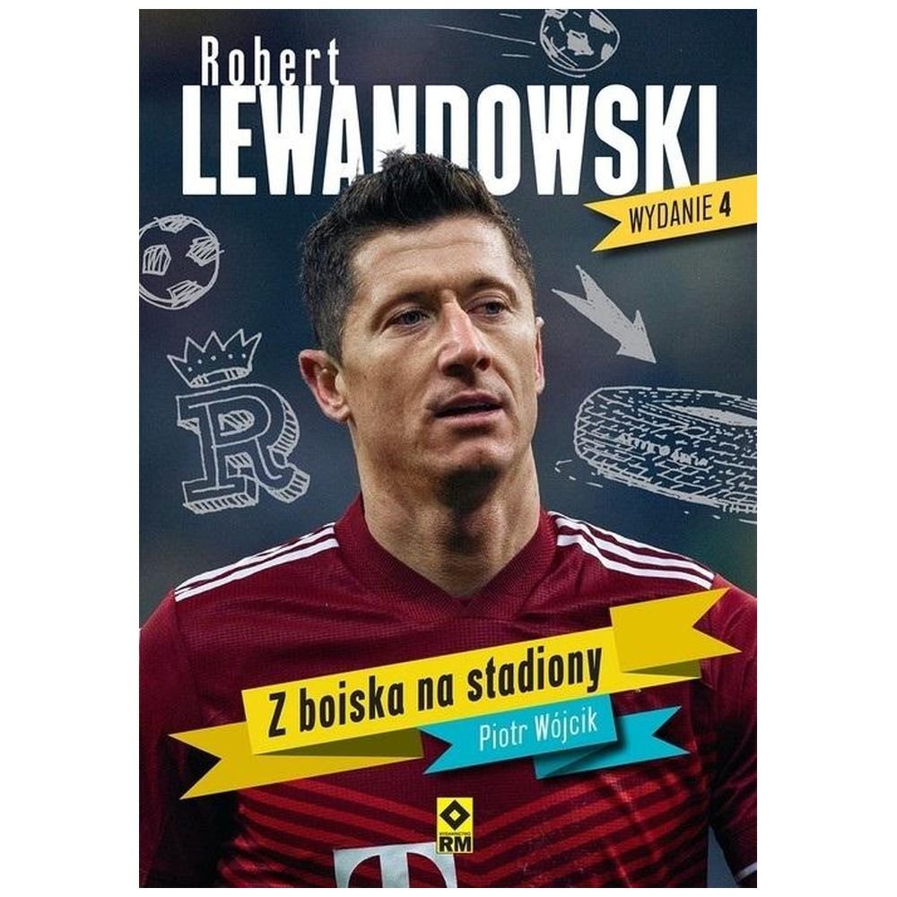 Robert Lewandowski. Z boiska na stadiony w.4