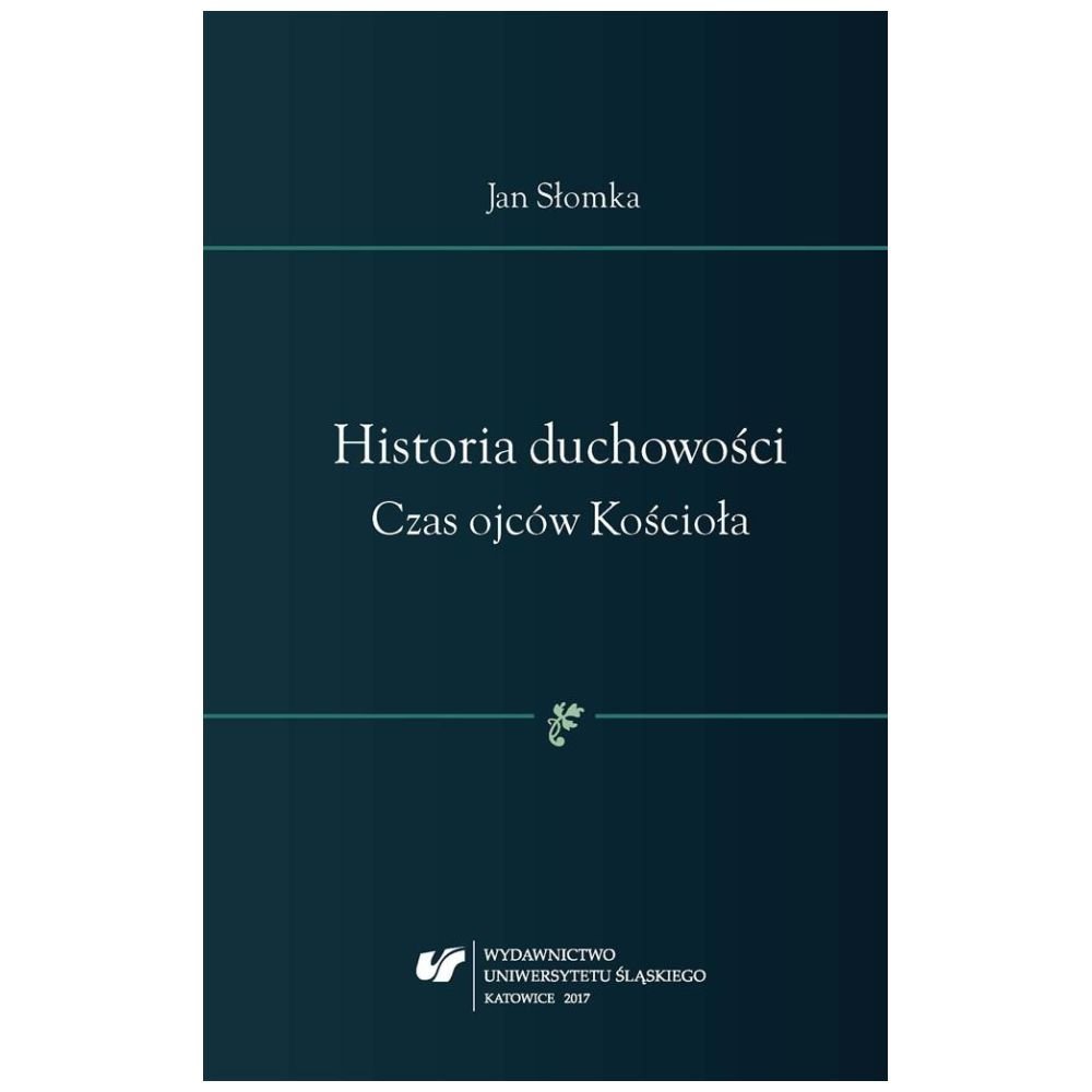 Historia duchowości. Czas ojców Kościoła