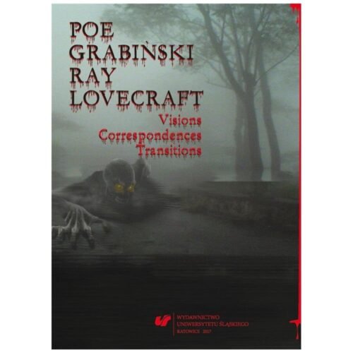 Poe, Grabiński, Ray, Lovecraft. Visions...