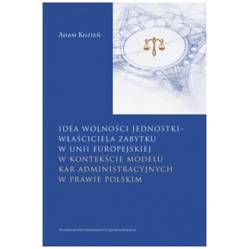 Idea wolności jednostki właściciela zabytku..